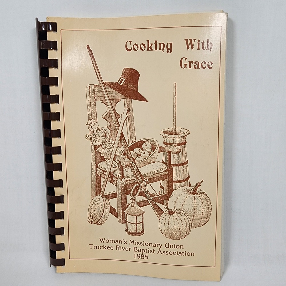 VINTAGE 1985 Truckee River Baptist Association‎ NV Cookbook Cooking with Grace